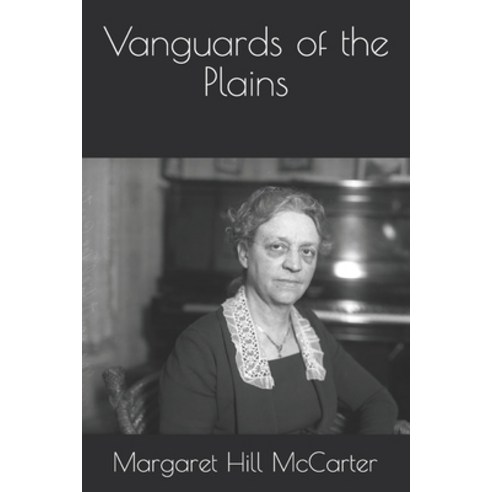 Vanguards of the Plains Paperback, Independently Published