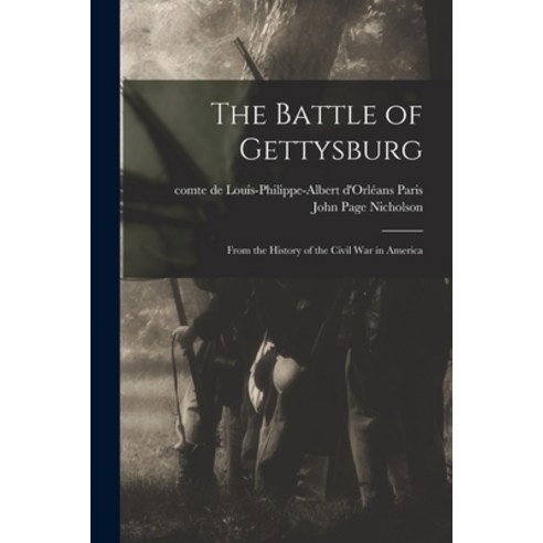 (영문도서) The Battle of Gettysburg: From the History of the Civil War in America Paperback, Legare Street Press, English, 9781014749277