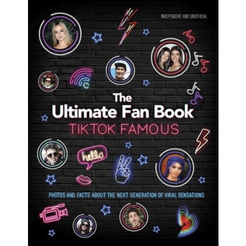 Tiktok Famous: The Ultimate Fan Book Hardcover, Welbeck Publishing