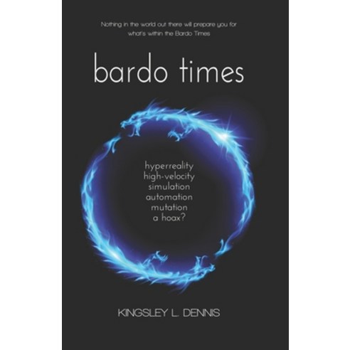 (영문도서) Bardo Times: hyperreality high-velocity simulation automation ...