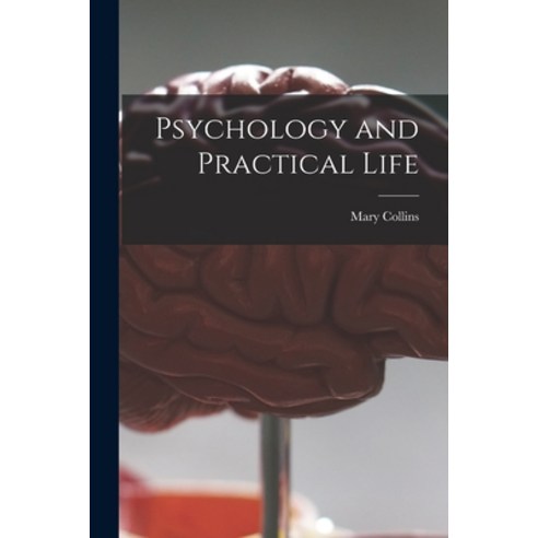 (영문도서) Psychology and Practical Life Paperback, Hassell Street Press, English, 9781013849046