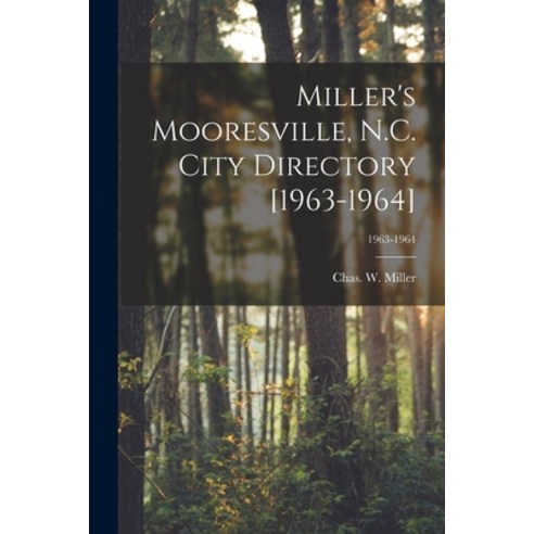 (영문도서) Miller''s Mooresville N.C. City Directory [1963-1964]; 1963-1964 Paperback, Hassell Street Press, English, 9781014291851