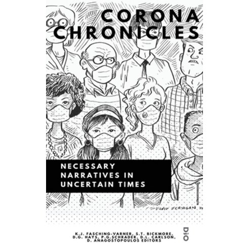 (영문도서) Corona Chronicles: Necessary Narratives in Uncertain Times Hardcover, Dio Press Inc, English, 9781645041016