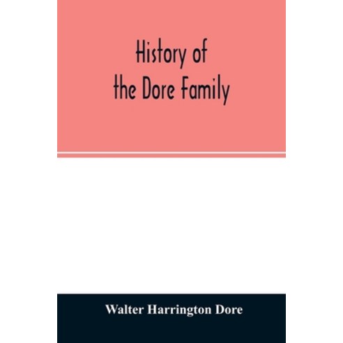 History of the Dore family Paperback, Alpha Edition
