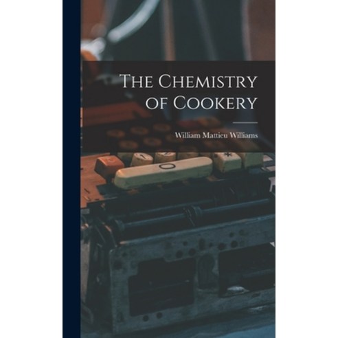 (영문도서) The Chemistry of Cookery Hardcover, Legare Street Press, English, 9781016390712