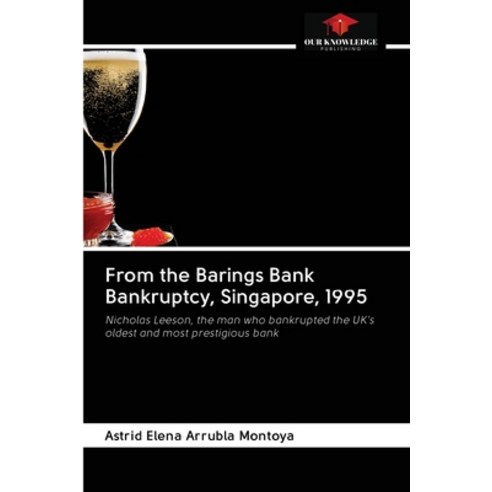 From the Barings Bank Bankruptcy Singapore 1995 Paperback, Our Knowledge Publishing