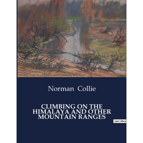 (영문도서) Climbing on the Himalaya and Other Mountain Ranges Paperback, Culturea, English, 9791041982882