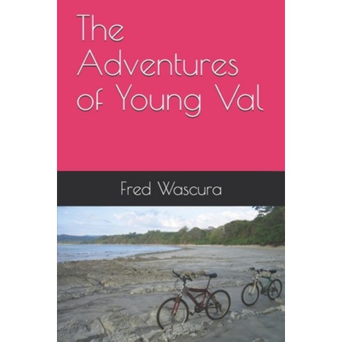 The Adventures of Young Val Paperback, Createspace Independent Pub..., English, 9781981280698
