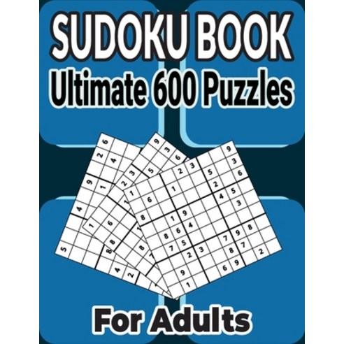 (영문도서) 600 Ultimate Sudoku Puzzles Book Easy to Hard for Adults: Different Levels Sudoku Puzzles Inc... Paperback, Independently Published, English, 9798500561237