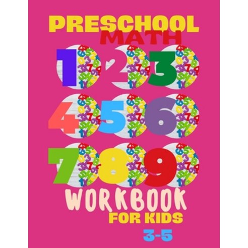 (영문도서) Preschool math workbook for kids ages 3-5: Number Tracing Book for Preschoolers Math Activit... Paperback, Independently Published, English, 9798417716072