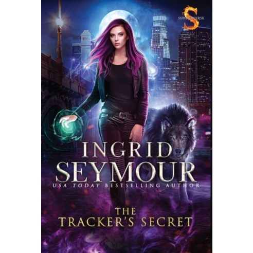 The Tracker''s Secret: Sunderverse Hardcover, Ingrid Seymour, English, 9781736061213