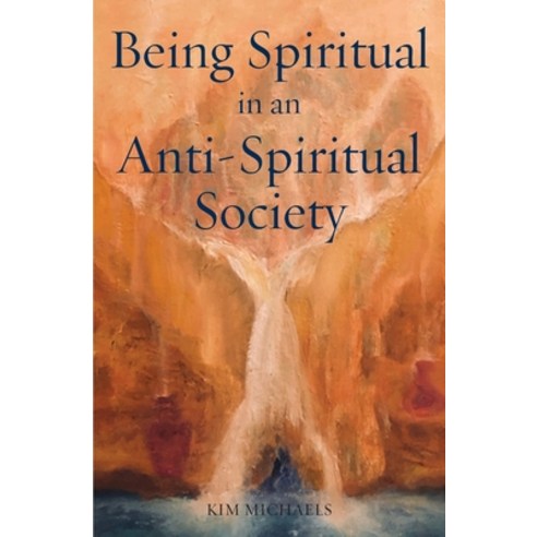Being Spiritual in an Anti-Spiritual Society Paperback, More to Life Publishing
