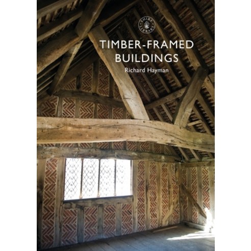Timber-Framed Buildings Paperback, Shire Publications, English, 9781784424282