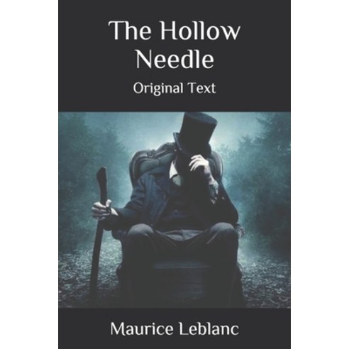 The Hollow Needle: Original Text Paperback, Independently Published, English, 9798696914732