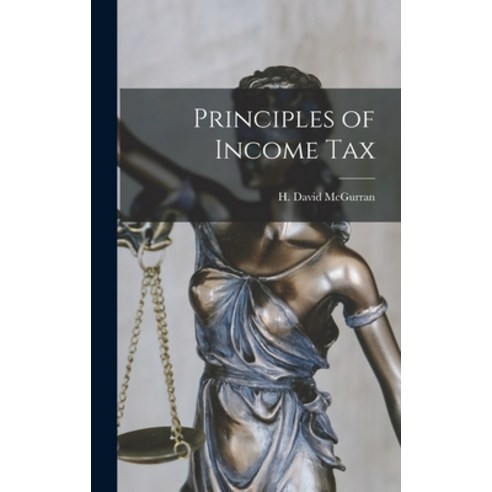 (영문도서) Principles of Income Tax Hardcover, Hassell Street Press, English, 9781014061812