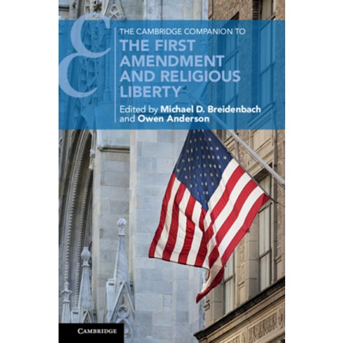 (영문도서) The Cambridge Companion to the First Amendment and Religious Liberty Hardcover, Cambridge University Press, English, 9781108417471
