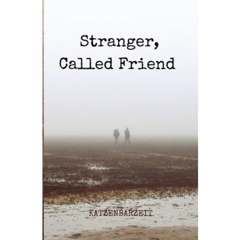 Stranger Called Friend Paperback, Independently Published, English, 9798599116318