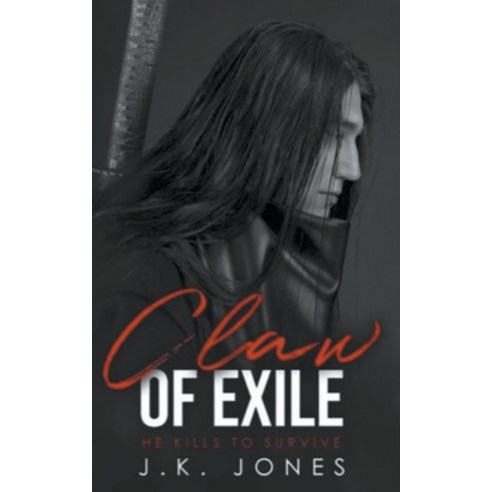 (영문도서) Claw of Exile: He Kills to Survive Paperback, Jkjones, English, 9781998809141