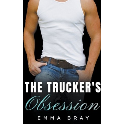 (영문도서) The Trucker''s Obsession Paperback, Emma Bray, English, 9798223940517