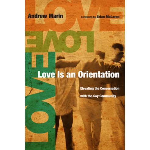 Love Is an Orientation: Elevating the Conversation with the Gay Community Paperback, IVP Books, English, 9780830836260