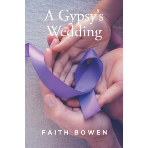 (영문도서) A Gypsy''s Wedding Paperback, Christian Faith Publishing, English, 9798890433244