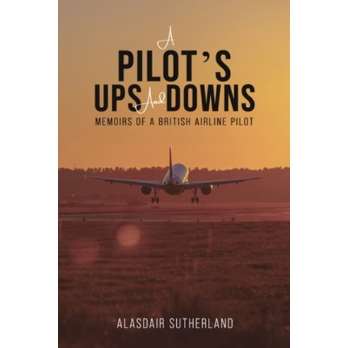 (영문도서) A Pilot''s Ups and Downs Paperback, Austin Macauley, English, 9781035819782