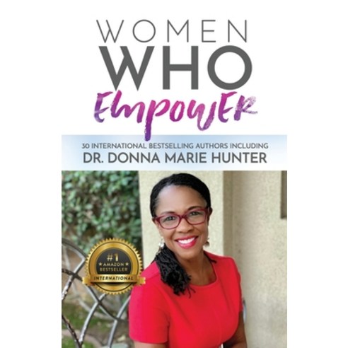 Women Who Empower-Dr. Donna Marie Hunter Paperback, Kate Butler Books, English, 9781952725425