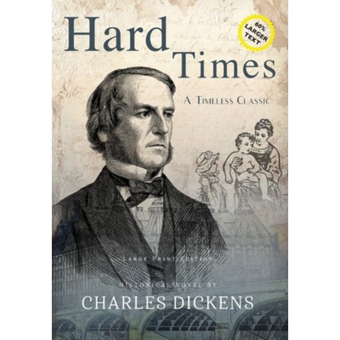 Hard Times (Annotated LARGE PRINT) Hardcover, Sastrugi Press Classics, English, 9781649220639