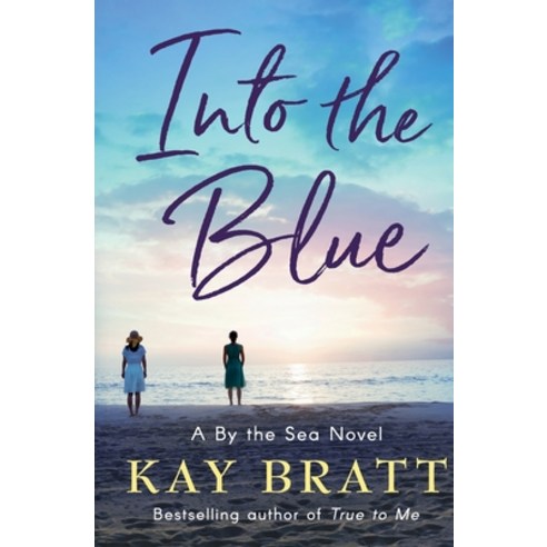 (영문도서) Into the Blue: A By the Sea Novel Book 3 Paperback, Independently Published, English, 9798714168765