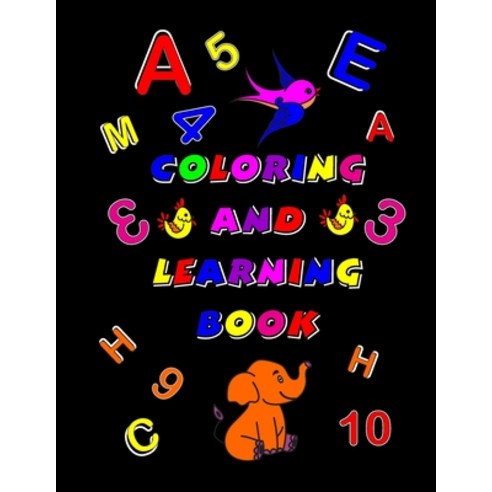 Coloring and Learning Book: Have fun and Learn Coloring. 8.5 * 11. Coloring Book for Kids Ages 4-8. ... Paperback, Independently Published, English, 9798705702077