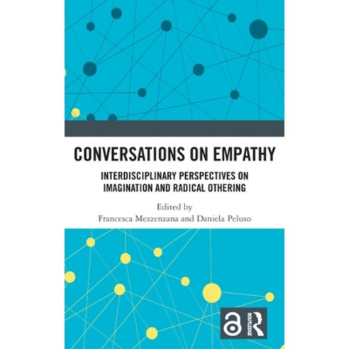 (영문도서) Conversations on Empathy: Interdisciplinary Perspectives on Imagination and Radical Othering Hardcover, Routledge, English, 9781032019154
