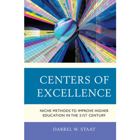 (영문도서) Centers of Excellence: Niche Methods to Improve Higher Education in the 21st Century Paperback, Rowman & Littlefield Publis..., English, 9781475866582