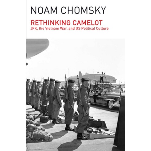 (영문도서) Rethinking Camelot: Jfk the Vietnam War and U.S. Political Culture Paperback, Haymarket Books, English, 9781608464036