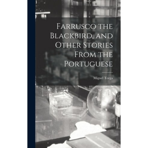 (영문도서) Farrusco the Blackbird and Other Stories From the Portuguese Hardcover, Hassell Street Press, English, 9781013402364