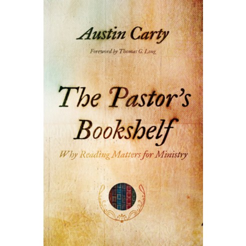 (영문도서) The Pastor''s Bookshelf: Why Reading Matters for Ministry Paperback, William B. Eerdmans Publish..., English, 9780802879103