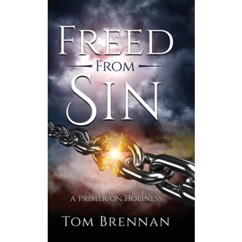 (영문도서) Freed From Sin: A Primer on Holiness Hardcover, Xulon Press, English, 9781545672747