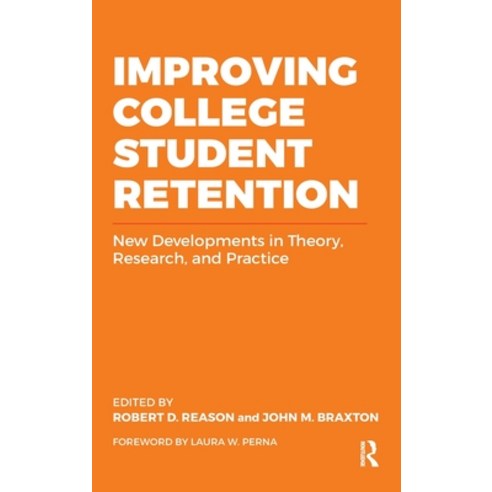 (영문도서) Improving College Student Retention: New Developments in Theory Research and Practice Hardcover, Routledge, English, 9781642672169