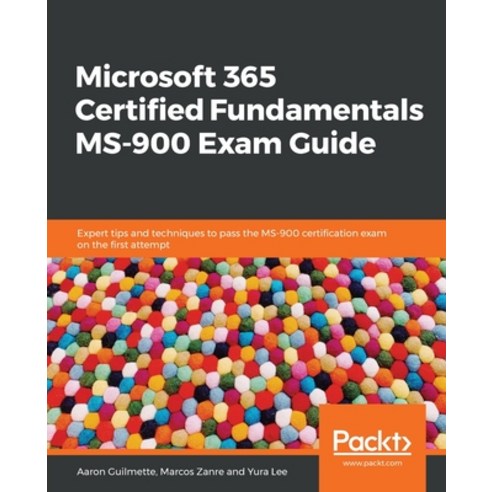 Microsoft 365 Certified Fundamentals MS-900 Exam Guide Paperback, Packt Publishing, English, 9781838982171