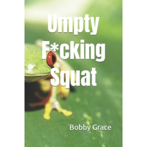(영문도서) Umpty F*cking Squat Paperback, Independently Published, English, 9798857772591