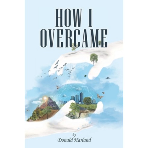 (영문도서) How I Overcame Paperback, Covenant Books, English, 9798886443349