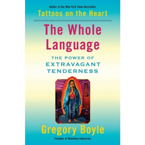 (영문도서) The Whole Language: The Power of Extravagant Tenderness Paperback, Avid Reader Press / Simon &..., English, 9781982128333