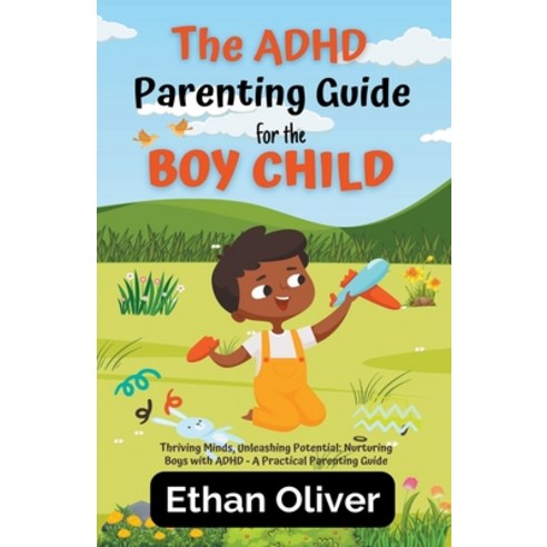 (영문도서) The ADHD Parenting Guide for the Boy Child Paperback, Felix Agbodji, English, 9798223552666