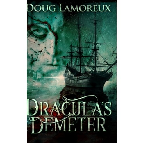 Dracula''s Demeter Hardcover, Blurb