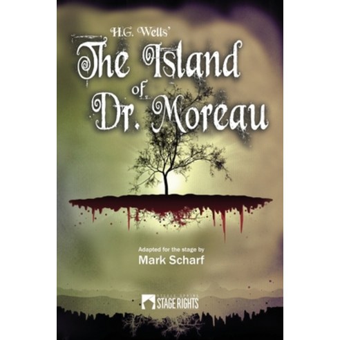 (영문도서) The Island of Dr. Moreau Paperback, Steele Spring Stage Rights, English, 9780692731666