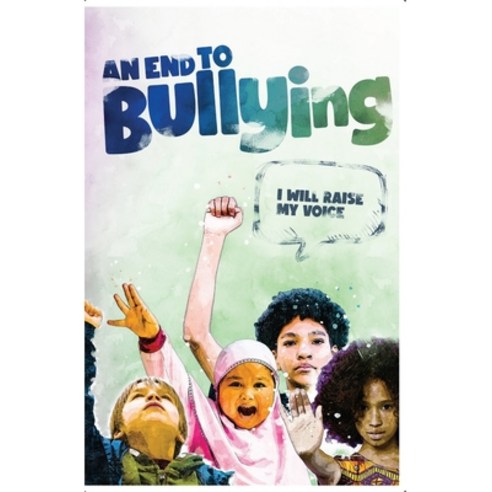 (영문도서) An End to Bullying; I will raise my voice Paperback, Independently Published, English, 9798454405557