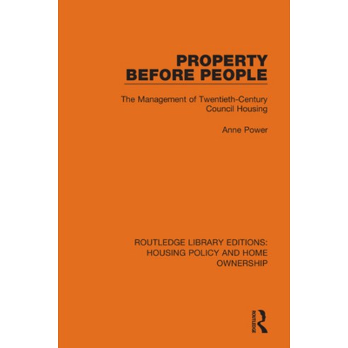(영문도서) Property Before People: The Management of Twentieth-Century Council Housing Paperback, Routledge, English, 9780367684594