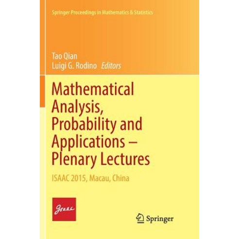 (영문도서) Mathematical Analysis Probability and Applications - Plenary Lectures: Isaac 2015 Macau China Paperback, Springer, English, 9783319824666