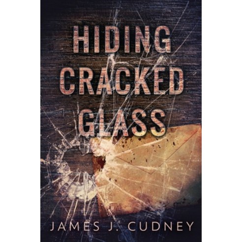 (영문도서) Hiding Cracked Glass Paperback, Next Chapter, English, 9784867505007