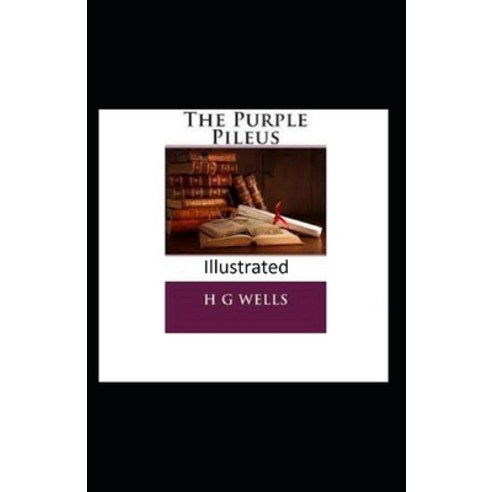 The Purple Pileus Illustrated Paperback, Independently Published