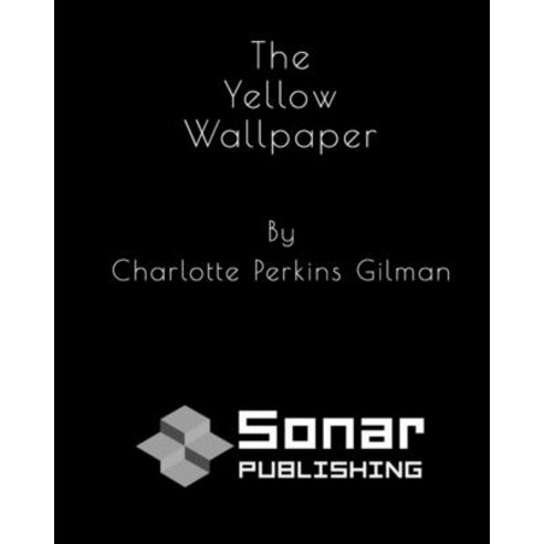 The Yellow Wallpaper Paperback, Independently Published